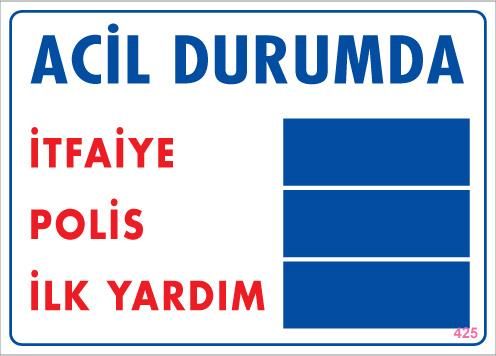 Acil Durum Uyarı Levhası 25X35 Kod:425