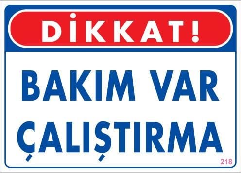 Bakım Var Uyarı Levhası 25X35 Kod:218
