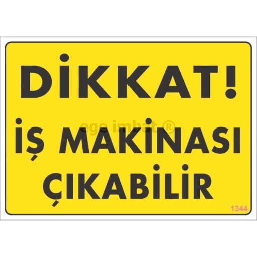 Dikkat İş Makinası Çıkabilir Sarı Uyarı Levhası 25X35 Kod:1344