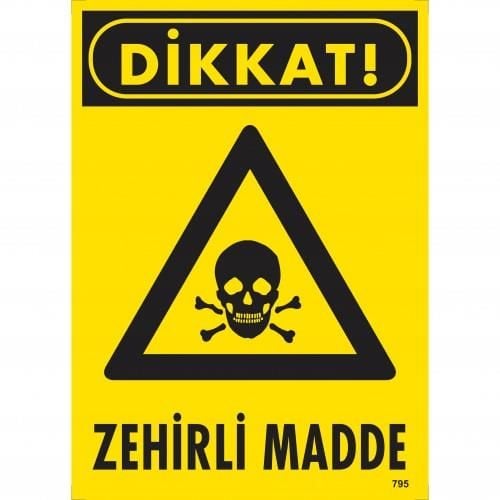 Dikkat Zehirli Madde Uyarı Levhası 25X35 Kod:795