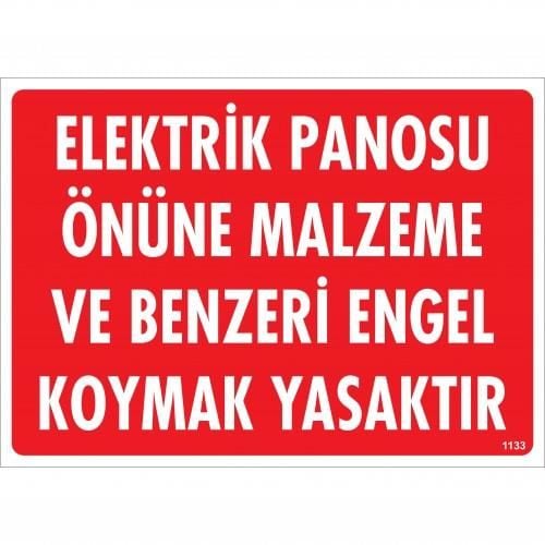 Elektrik Panosu Önüne Malzeme Ve Benzeri Engel Koymak Yasaktır Uyarı Levhası 25X35 Kod:1133