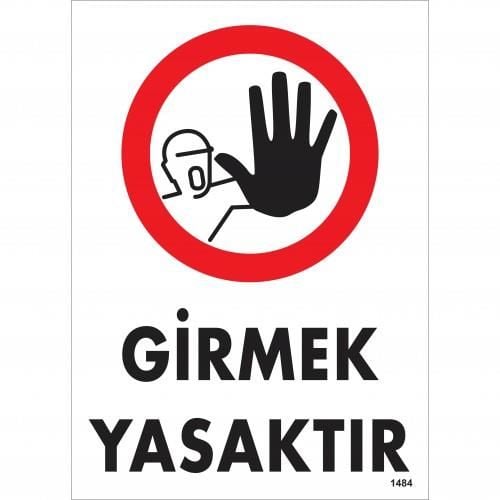 Girmek Yasaktır Uyarı Levhası 25X35 Kod:1484