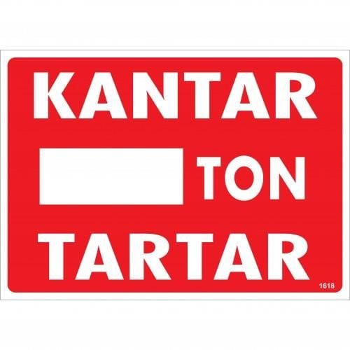 Kantar Ton Tartar Uyarı Levhası 25X35 Kod:1618