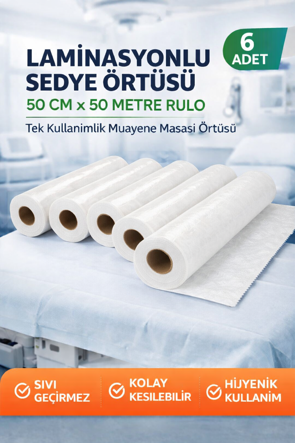 Laminasyonlu Sedye Örtüsü 50 cm x 50 Metre Rulo Tek Kullanımlık Muayene Masası Örtüsü 6 Adet