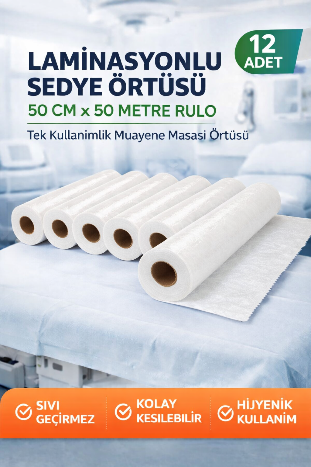Laminasyonlu Sedye Örtüsü 50 cm x 50 Metre Rulo Tek Kullanımlık Muayene Masası Örtüsü 12 Adet