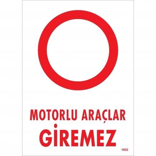 Motorlu Araçlar Giremez Uyarı Levhası 25X35 Kod:1602