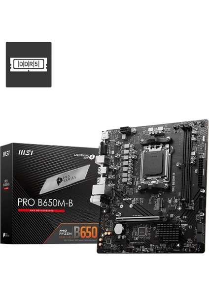 MSI PRO B650M-B DDR5 6800 (OC) VGA HDMI M.2 PCIe 16X v4.0 AM5 USB 3.2 Gen1 (7000-8000-9000) Serisi