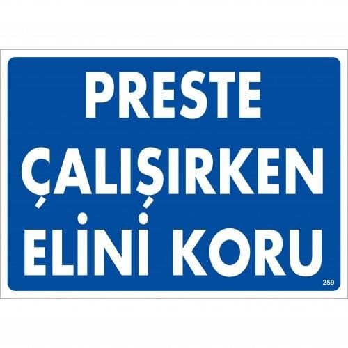 Preste Çalışırken Elini Koru Uyarı Levhası 25X35 Kod:259