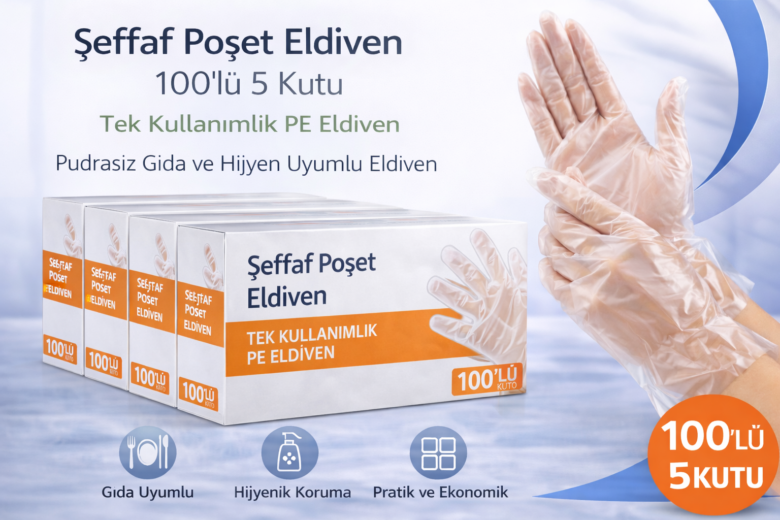 Şeffaf Poşet Eldiven 100'lü 5 Kutu Tek Kullanımlık PE Eldiven Pudrasız Gıda Uyumlu Hijyen Eldiveni 500 Adet