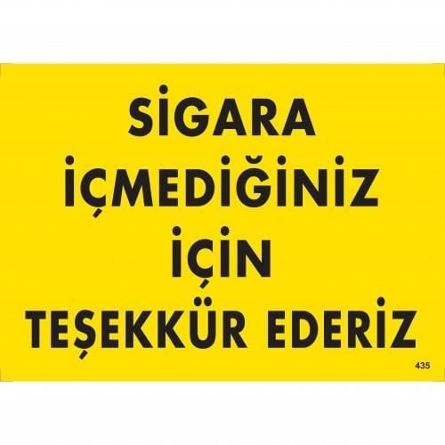 Sigara İçmediğiniz İçin Teşekkür Ederiz Uyarı Levhası 25X35 Kod:435