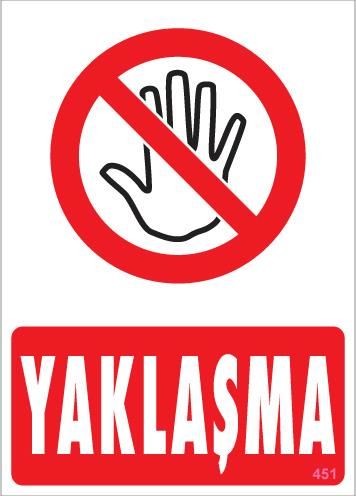 Yaklaşma Uyarı Levhası 25X35 Kod:451