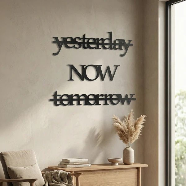 Yesterday Now Tomorrow Duvar Yazısı MDF Lazer Kesim Modern Tipografik Duvar Süsü